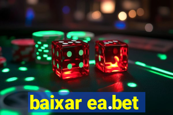 baixar ea.bet